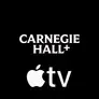Carnegie Hall+ Apple TV channel